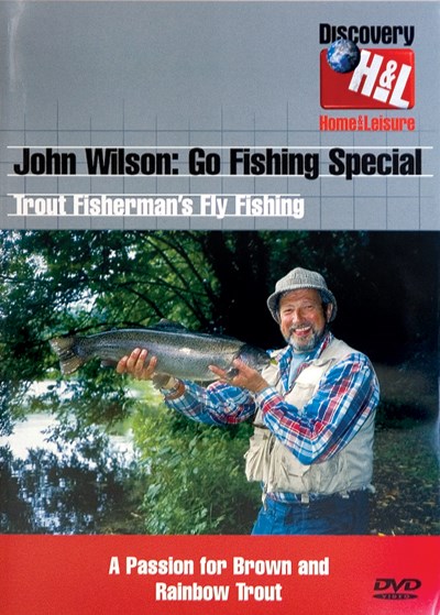 John Wilson: Go Fishing Special: Trout Fisherman's Fly Fishing DVD : Duke  Video